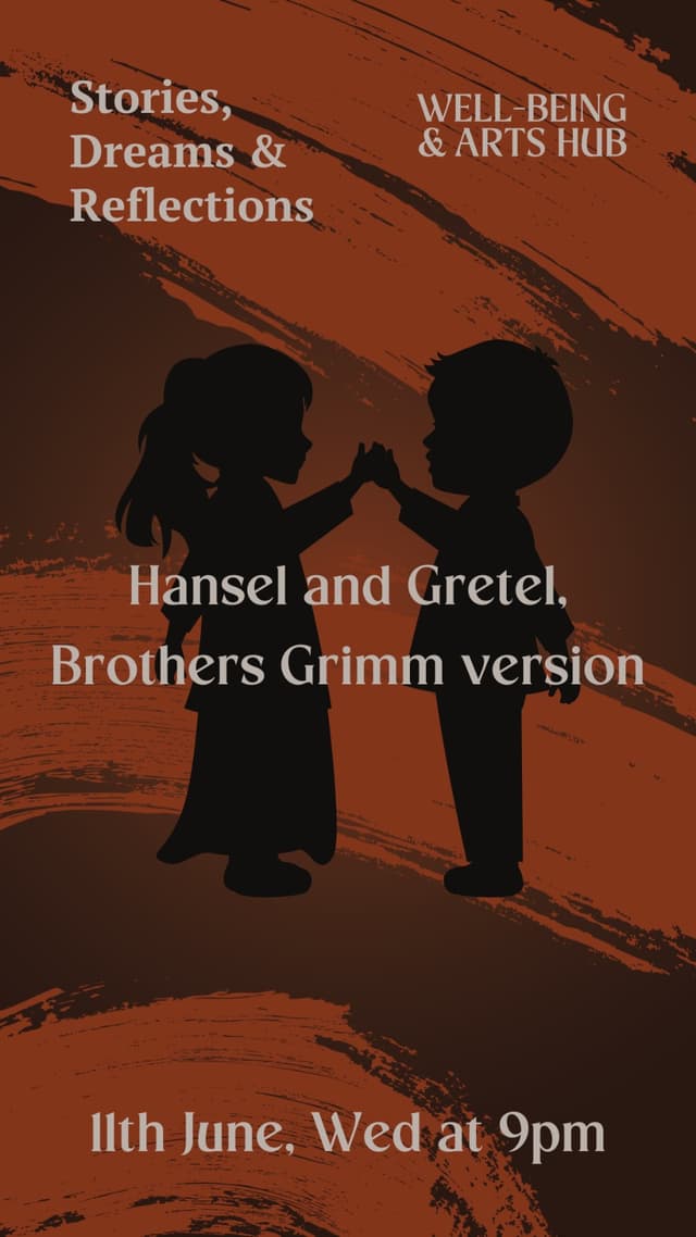 Stories, Dreams & Reflections: Hansel and Gretel