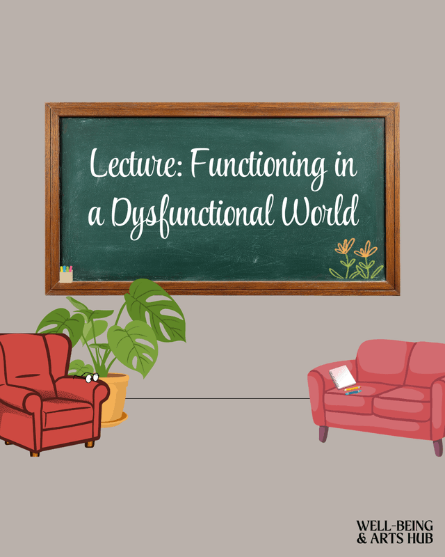 Adulting Classroom -  Functioning in a Dysfunctional World